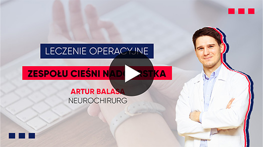 Leczenie operacyjne zespolu ciesni nadgarstka Artur Balasa Leczenie operacyjne zespołu cieśni nadgarstka Artur Balasa